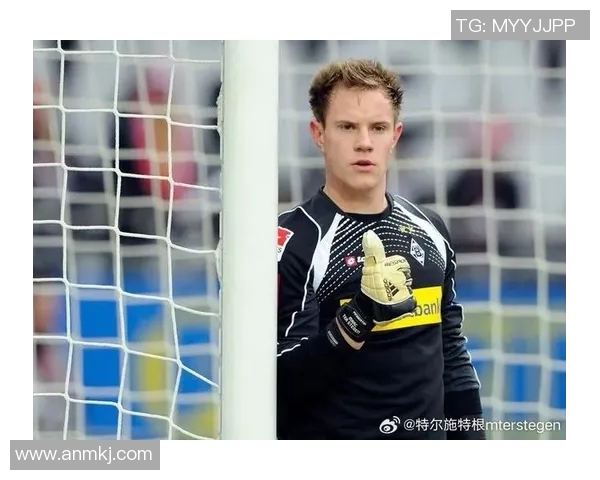 特尔施特根：从青涩门将到世界顶级守门员的蜕变之路